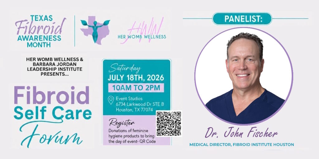 Houston fibroid doctor Fischer panelist 2026 uterine fibroid awareness